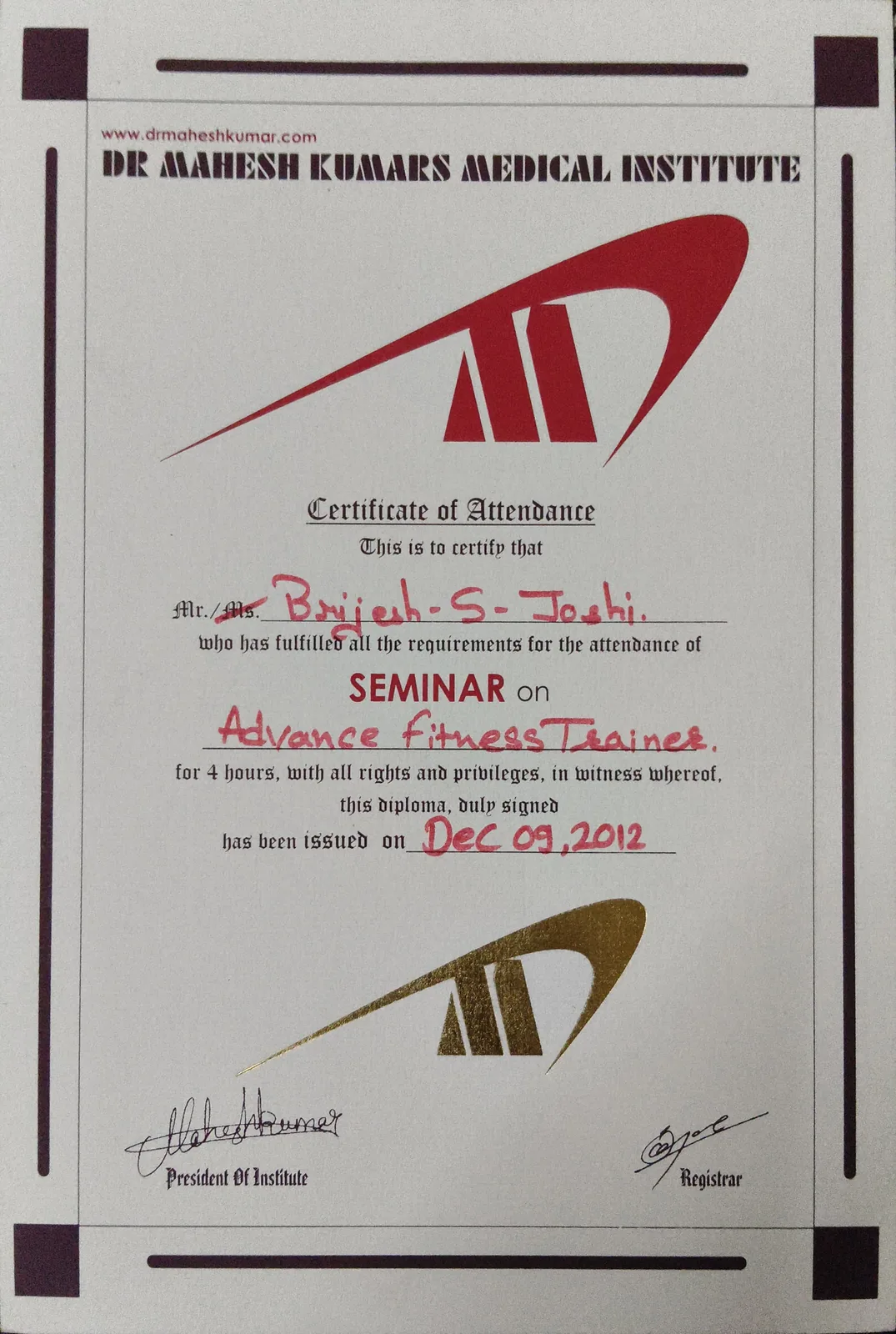 Dr Mahesh Kumar's Medical Institute certificate of attendance for a four-hour seminar on Advance Fitness Trainer, issued to Brijesh S. Joshi on 9 December 2012